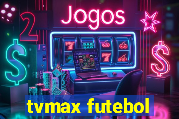 tvmax futebol