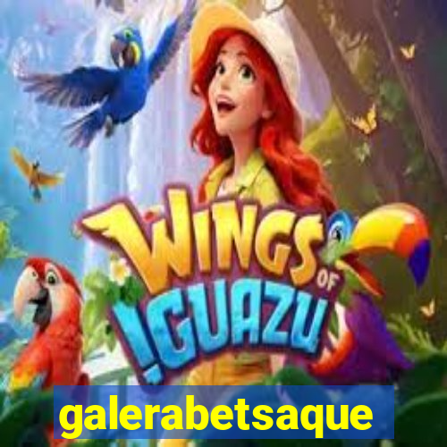 galerabetsaque