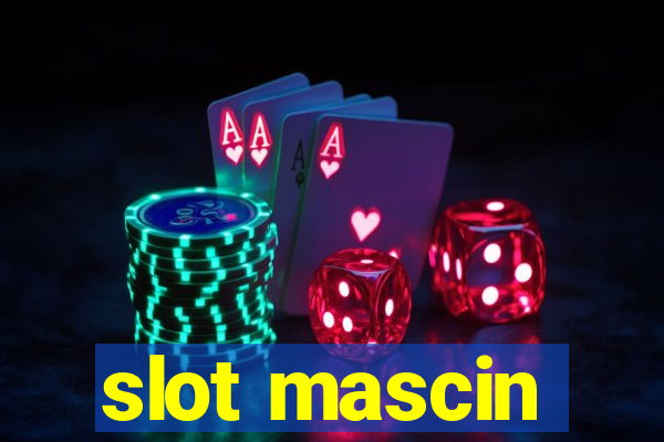 slot mascin