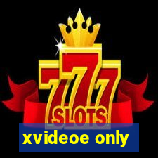 xvideoe only