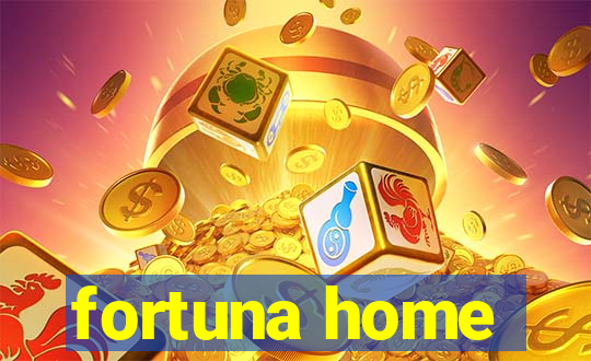 fortuna home