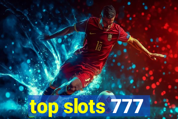 top slots 777