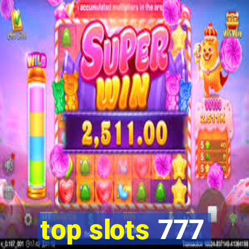 top slots 777