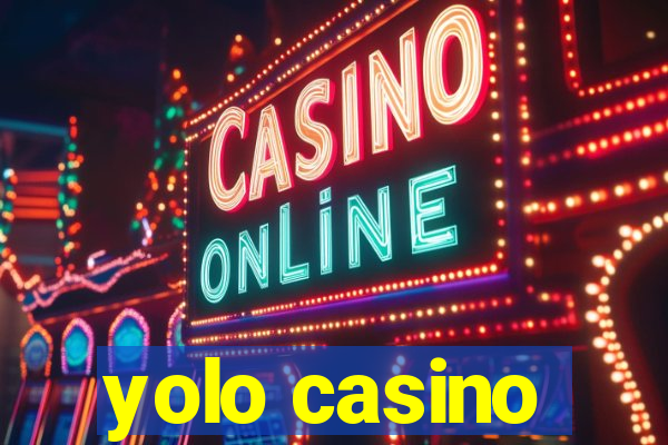 yolo casino