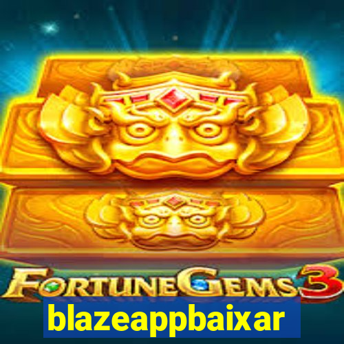 blazeappbaixar