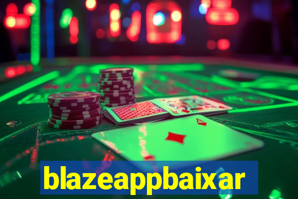 blazeappbaixar