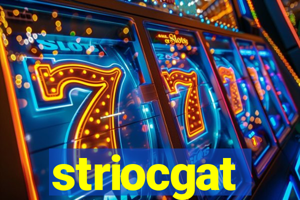 striocgat