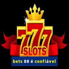 bets 88 é confiável