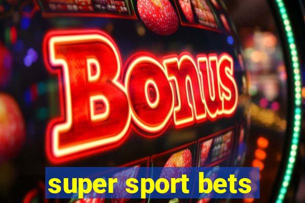 super sport bets