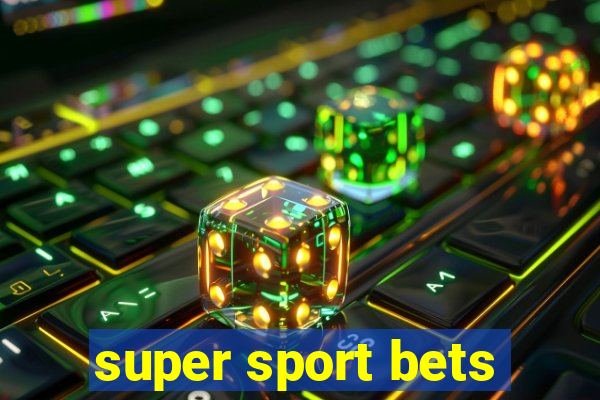 super sport bets