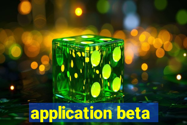 application beta