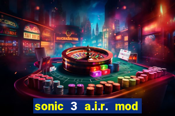 sonic 3 a.i.r. mod extra slot