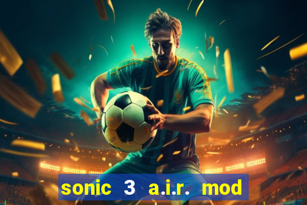 sonic 3 a.i.r. mod extra slot