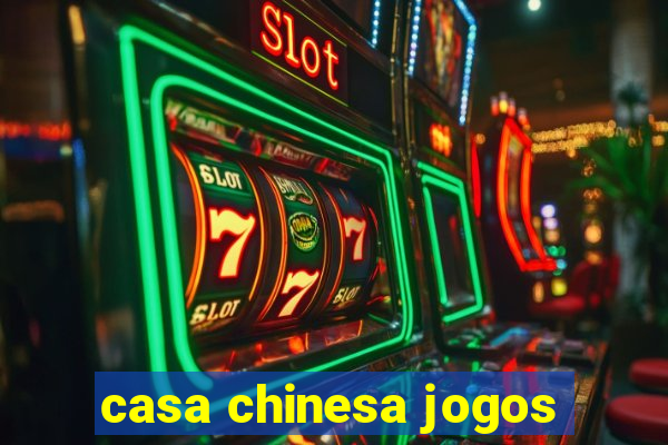 casa chinesa jogos