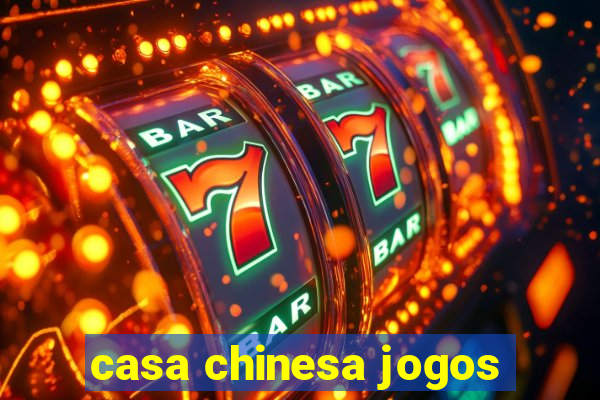 casa chinesa jogos