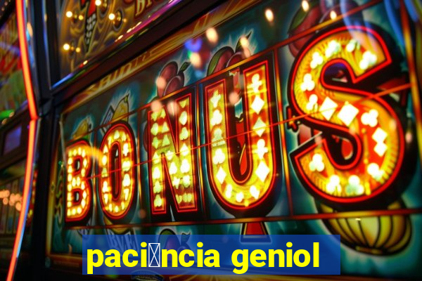 paci锚ncia geniol