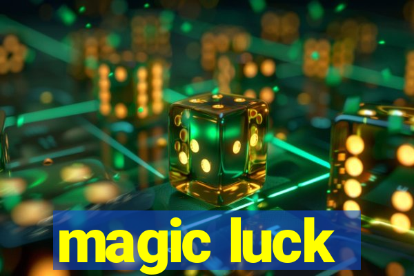 magic luck