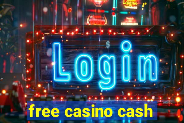 free casino cash