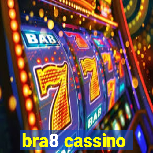 bra8 cassino