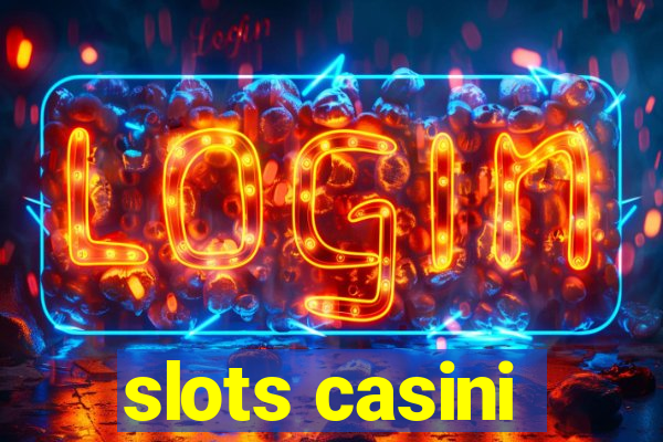 slots casini