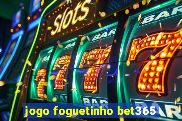 jogo foguetinho bet365