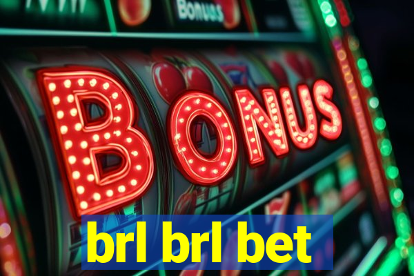 brl brl bet