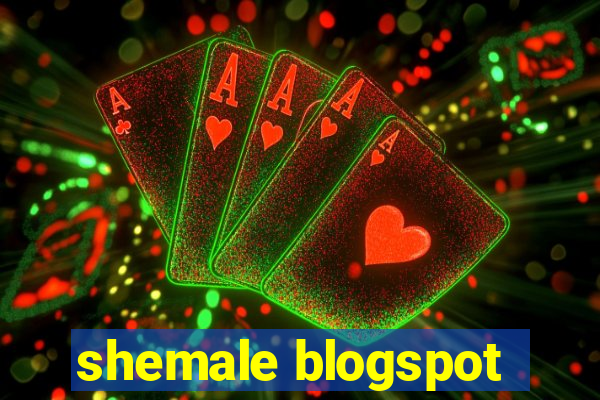 shemale blogspot