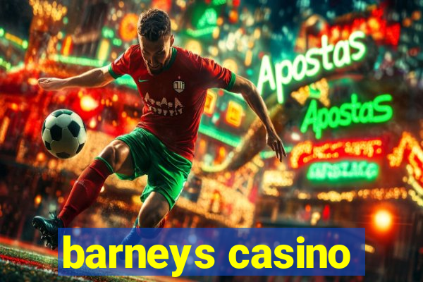 barneys casino