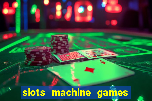 slots machine games for free