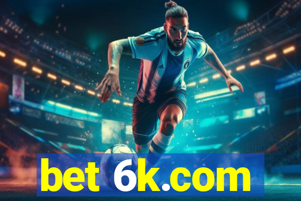 bet 6k.com