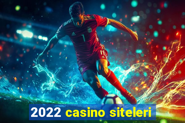 2022 casino siteleri