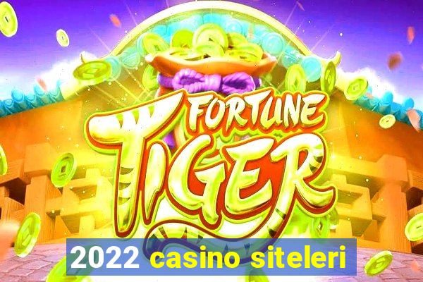 2022 casino siteleri