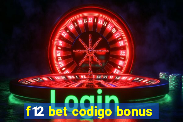 f12 bet codigo bonus