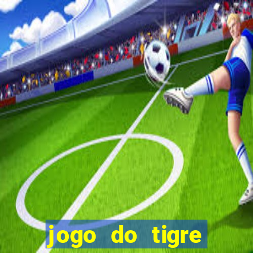 jogo do tigre deposito de 10 reais