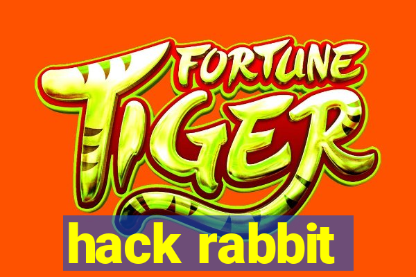 hack rabbit