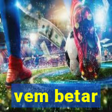 vem betar