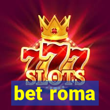 bet roma