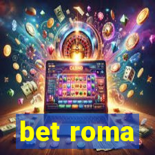 bet roma