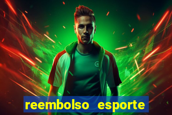 reembolso esporte da sorte