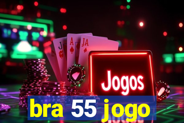 bra 55 jogo