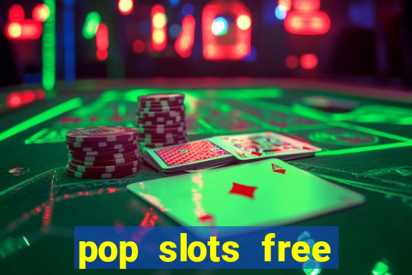 pop slots free vegas casino slot machine games