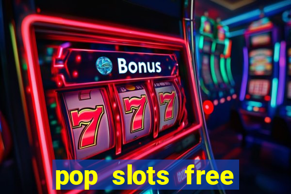 pop slots free vegas casino slot machine games