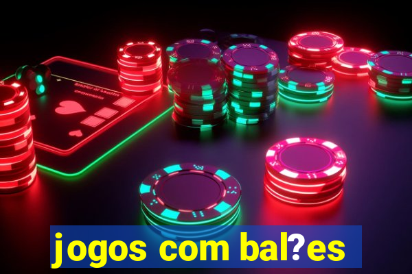 jogos com bal?es