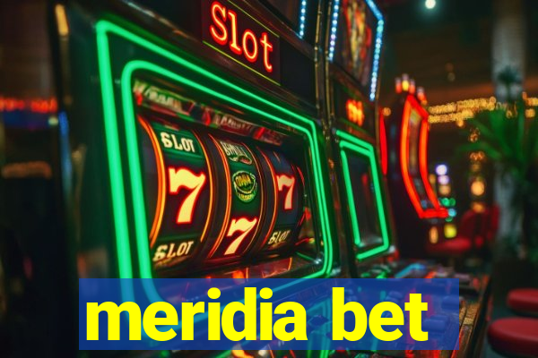 meridia bet