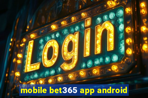 mobile bet365 app android