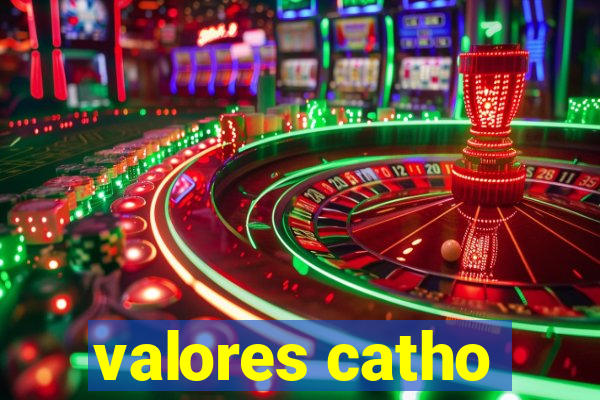 valores catho