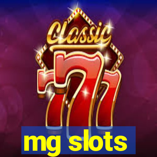 mg slots