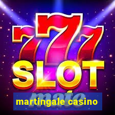 martingale casino