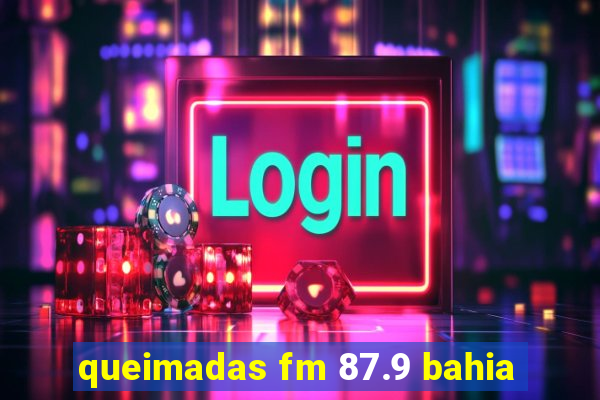 queimadas fm 87.9 bahia