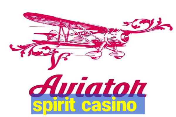 spirit casino